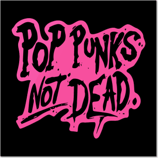 pop punks not dead Posters and Art